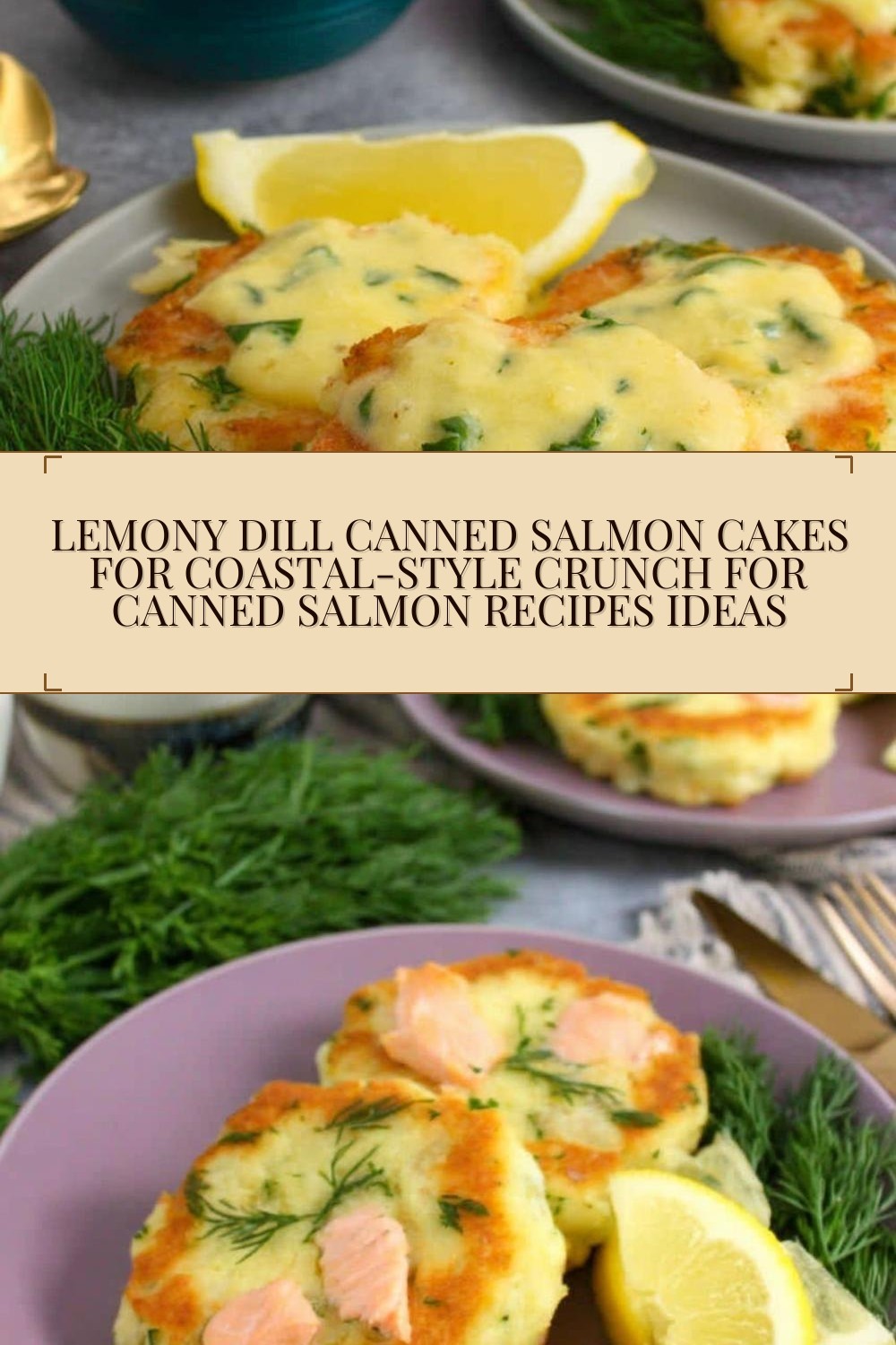 Lemony Dill Canned Salmon Cakes for Coastal-Style Crunch for canned salmon recipes ideas