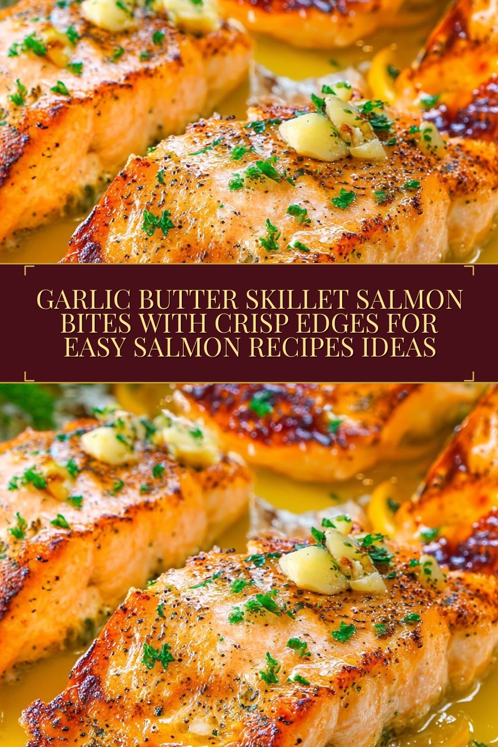 Garlic Butter Skillet Salmon Bites with Crisp Edges for easy salmon recipes ideas